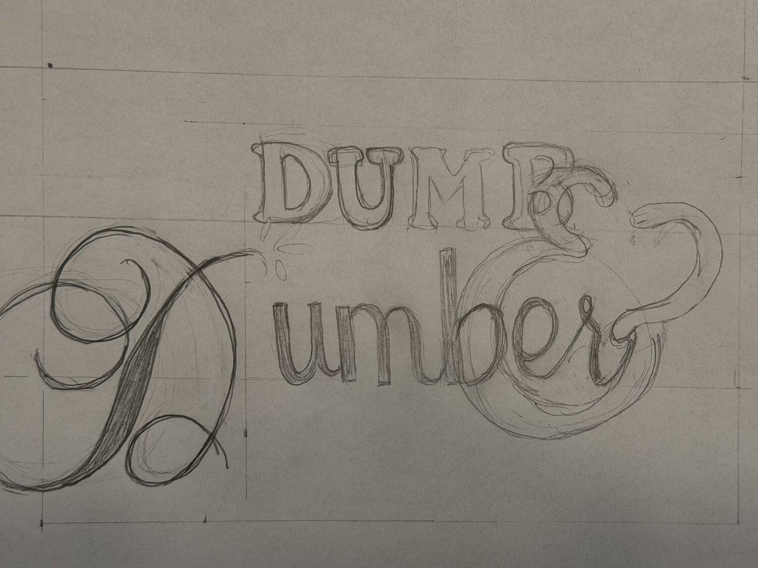 Refined pencil comp of the Dumb and Dumber lettering, drawn at full size